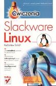 SLACKWARE LINUX ĆWICZENIA. Autor: Sokół Radosław. Dadada.pl Okładka książki SLACKWARE LINUX ĆWICZENIA