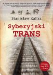 Syberyjski trans. Autor: Stanisław Kalisz. Dadada.pl Okładka książki Syberyjski trans
