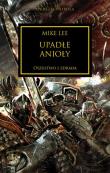 UPADŁE ANIOŁY HEREZJA HORUSA. Autor: MIKE LEE. Dadada.pl Okładka książki UPADŁE ANIOŁY HEREZJA HORUSA