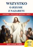 Wszystko o Jezusie z Nazaretu. Autor: ks. Jacek Molka. Dadada.pl Okładka książki Wszystko o Jezusie z Nazaretu