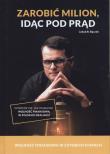 ZAROBIĆ MILION IDĄC POD PRĄD. Autor: Bączek Jakub B.. Dadada.pl Okładka książki ZAROBIĆ MILION IDĄC POD PRĄD