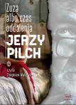 Zuza albo czas oddalenia - Audiobook. Autor: Jerzy Pilch. Dadada.pl Okładka książki Zuza albo czas oddalenia - Audiobook