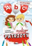 ABC małego patrioty Kolorowanka. Autor: Kucharska Karolina. Dadada.pl Okładka książki ABC małego patrioty Kolorowanka