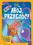 Ahoj, przygodo! Duże litery. Opowiadania do nauki czytania. Autor: Opracowanie zbiorowe. Dadada.pl Okładka książki Ahoj, przygodo! Duże litery. Opowiadania do nauki czytania