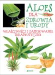 Aloes dla zdrowia i urody Właściwości i zastosowanie terapeutyczne. Autor: Raiser Ulrike. Dadada.pl Okładka książki Aloes dla zdrowia i urody Właściwości i zastosowanie terapeutyczne