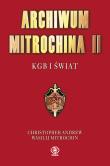 Archiwum Mitrochina t.2. Autor: Mitrokhin Vasili. Dadada.pl Okładka książki Archiwum Mitrochina t.2