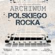 Archiwum polskiego rocka. Autor:   Praca zbiorowa. Dadada.pl Okładka książki Archiwum polskiego rocka
