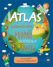 Okładka książki Atlas Niesamowita podróż dookoła świata