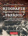 Biografie żołnierzy batalionu 'Parasol' Tom II.M-Ż. Autor: Zbigniew Wiesław Ostoja Rylski. Dadada.pl Okładka książki Biografie żołnierzy batalionu 'Parasol' Tom II.M-Ż