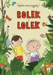 Bolek i Lolek. Autor: Macios Karolina. Dadada.pl Okładka książki Bolek i Lolek