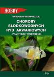 Choroby słodkowodnych ryb akwariowych Praktyczny przewodnik. Autor: Radosław Bednarczuk. Dadada.pl Okładka książki Choroby słodkowodnych ryb akwariowych Praktyczny przewodnik