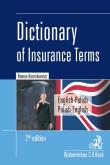 Dictionary of Insurance Terms Angielsko-polski i polsko-angielski słownik terminologii ubezpieczeniowej. Autor: Kozierkiewicz Roman. Dadada.pl Okładka książki Dictionary of Insurance Terms Angielsko-polski i polsko-angielski słownik terminologii ubezpieczeniowej