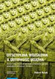 Okładka książki Dyscyplina wojskowa a gotowość bojowa