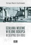 Okładka książki Działania wojenne w rejonie Biskupca w sierpniu 1914 roku