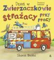 Dzień w Zwierzaczkowie Strażacy przy pracy. Autor: Rentta Sharon. Dadada.pl Okładka książki Dzień w Zwierzaczkowie Strażacy przy pracy