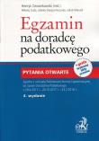 Egzamin na doradcę podatkowego Pytania otwarte. Autor: Duda Mirosław, Gorąca-Paczuska Jolanta, Marusik Jakub. Dadada.pl Okładka książki Egzamin na doradcę podatkowego Pytania otwarte