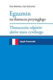 Okładka książki Egzamin na tłumacza przysięgłego. Tłumaczenie odpisów aktów stanu cywilnego. Język francuski