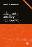 Elementy analizy tensorowej. Autor: Sokołowski Leszek M.. Dadada.pl Okładka książki Elementy analizy tensorowej