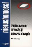 Okładka książki FINANSOWANIE INWESTYCJI MIESZKANIOWYCH