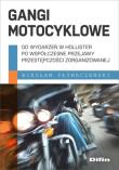 Gangi motocyklowe. Autor: Pływaczewski Wiesław. Dadada.pl Okładka książki Gangi motocyklowe
