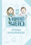 Idę do I Komunii Świętej. . Autor: Maciak Artur. Dadada.pl Okładka książki Idę do I Komunii Świętej.
