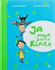 JA I MOJA SIOSTRA KLARA. Autor: Inkiow Dimiter. Dadada.pl Okładka książki JA I MOJA SIOSTRA KLARA