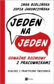 Okładka książki JEDEN NA JEDEN ODWAŻNE ROZMOWY Z PRACOWNIKAMI DIALOGI I PRAKTYCZNE ĆWICZENIA