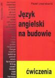 Okładka książki Język angielski na budowie Ćwiczenia