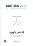 Język polski Matura 2019 Testy i arkusze Zakres podstawowy i rozszerzony. Autor: Banowski Tadeusz, Dunaj Ewa, Kalka Violetta. Dadada.pl Okładka książki Język polski Matura 2019 Testy i arkusze Zakres podstawowy i rozszerzony