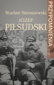 Józef Piłsudski. Autor: Sieroszewski Wacław. Dadada.pl Okładka książki Józef Piłsudski