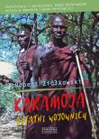 Karamoja. Ostatni Wojownicy. Autor: Ziółkowski Robert. Dadada.pl Okładka książki Karamoja. Ostatni Wojownicy