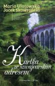 Kartka ze szwajcarskim adresem DL. Autor: Jacek Skowroński, Maria Ulatowska. Dadada.pl Okładka książki Kartka ze szwajcarskim adresem DL
