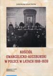Okładka książki Kościół Ewangelicko-Augsburski w Polsce w latach 1918-1939