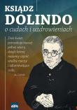 Ksiądz Dolindo o cudach i uzdrowieniach. Autor: Nowakowski Krzysztof. Dadada.pl Okładka książki Ksiądz Dolindo o cudach i uzdrowieniach