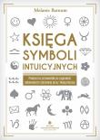 Księga symboli intuicyjnych. Autor: MELANIE BARNUM. Dadada.pl Okładka książki Księga symboli intuicyjnych