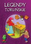 Legendy toruńskie. Autor: Korczyńska Małgorzata, Tatarzycka-Ślęk Anna. Dadada.pl Okładka książki Legendy toruńskie