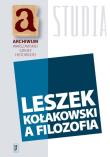 Leszek Kołakowski a filozofia. Wydawca: IFiS PAN. Dadada.pl Opakowanie Leszek Kołakowski a filozofia