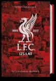 LFC 125 lat. Alternatywna historia. Autor: Opracowanie zbiorowe. Dadada.pl Okładka książki LFC 125 lat. Alternatywna historia