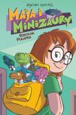 Maja i Minizaury, tom 2, Szkolna pułapka. Autor: Wykurz Kajetan. Dadada.pl Okładka książki Maja i Minizaury, tom 2, Szkolna pułapka