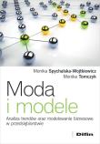 Moda i modele. Autor: Spychalska-Wojtkiewicz Monika, Tomczyk Monika. Dadada.pl Okładka książki Moda i modele
