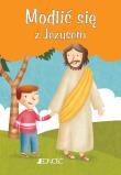 Modlić się z Jezusem Modlitwy Dzieci Bożych. Autor: Silvia Vecchini. Dadada.pl Okładka książki Modlić się z Jezusem Modlitwy Dzieci Bożych