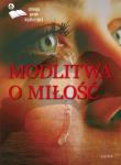 Okładka książki MODLITWA O MIŁOŚĆ ANTOLOGIA POETÓW TOM 6