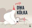 MOJE DWA KÓŁKA. Autor: Sebastien Pelon. Dadada.pl Okładka książki MOJE DWA KÓŁKA
