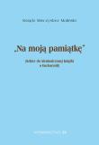 Na moją pamiątkę. Autor: Ks. Mieczysław Maliński. Dadada.pl Okładka książki Na moją pamiątkę