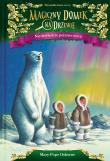 NIEDŹWIEDZIE POLARNE NOCĄ MAGICZNY DOMEK NA DRZEWIE. Autor: Mary Pope Osborne. Dadada.pl Okładka książki NIEDŹWIEDZIE POLARNE NOCĄ MAGICZNY DOMEK NA DRZEWIE