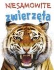Niesamowite zwierzęta. Autor: Steve Parker     Brian Williams     Rupert Matthews. Dadada.pl Okładka książki Niesamowite zwierzęta
