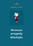 Nieznane przygody Mikołajka. Autor: René Goscinny, Sempe Jean-Jacques. Dadada.pl Okładka książki Nieznane przygody Mikołajka