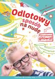Okładka książki Odlotowy sposób na nudę Pomysłowa głowa