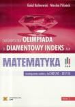 Olimpiada o Diamentowy Indeks AGH. Matematyka w.2. Autor: Św. Rafał Kalinowski, Monika Pilśniak. Dadada.pl Okładka książki Olimpiada o Diamentowy Indeks AGH. Matematyka w.2
