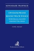 Okładka książki Opodatkowanie rolnictwa w Polsce Weryfikacja założeń Perspektywa zmian